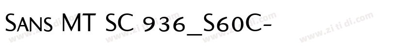 Sans MT SC 936_S60C字体转换 Sans MT SC 936_S60C字体转换